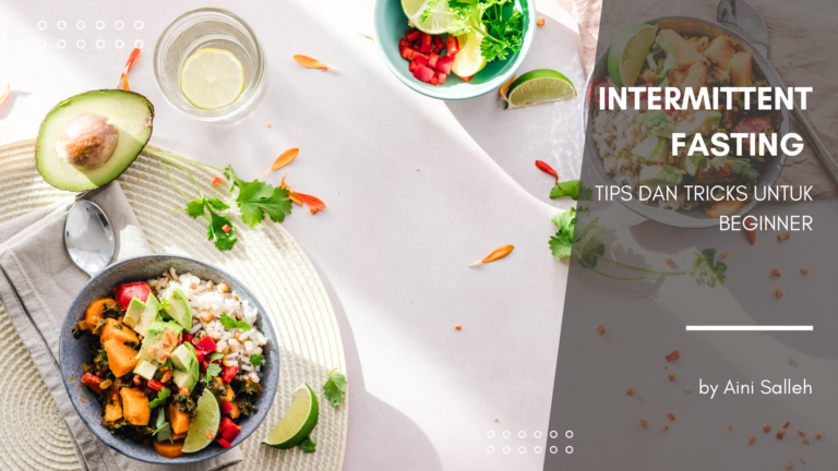 Intermittent Fasting (IF) : Tips dan Tricks untuk Beginner | Aini Salleh